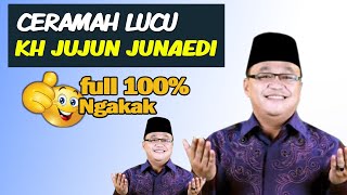 Ceramah KH Jujun Junaedi Full Humoris 2021