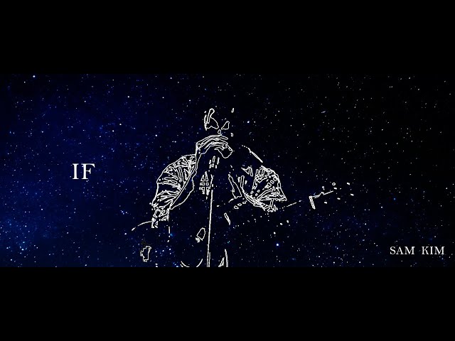 Sam Kim - If (Lyrics Video) class=