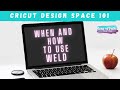 How to Use Cricut Weld in Design Space