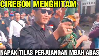 Buntet Menghitam Napak Tilas Perjuangan Mbah Abas 