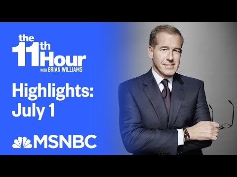 Watch The 11th Hour With Brian Williams Highlights: July 1 | MSNBC
