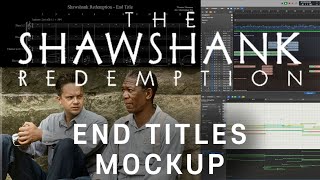 Mockup - End Titles from Shawshank Redemption by Thomas Newman