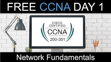 FREE CCNA - Day 1 - Network Fundamentals