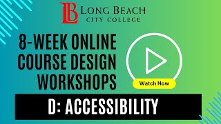 8-Week Course Design for Online Teaching: Workshop D: Accessibility