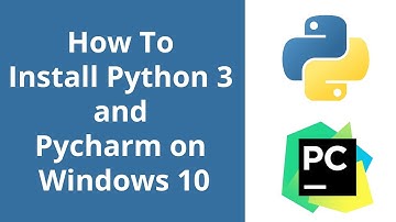 How To Install Python 3 and Pycharm on Windows 10