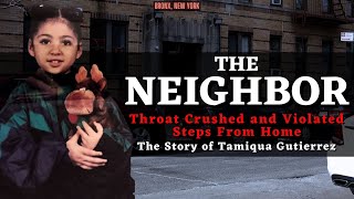 Windpipe Crushed, Violated By Neighbor, Just Feet Away From Safety  The Story Of Tamiqua Gutierrez