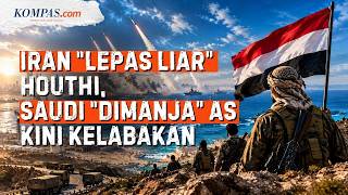 Beda Iran Vs AS Bangun Sekutu: Houthi Dibuat Mandiri, Arab Saudi 'Dimanjakan' Kini Kelimpungan