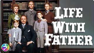 LIFE WITH FATHER - Full Movie Technicolor | William Powell, Irene Dunne, Elizabeth Taylor