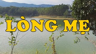 Hồi Ký Miền Nam | Lòng Mẹ (HUỲNH LIÊN HOA)