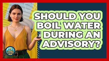 Should You Boil Water During An Advisory? - Your Utilities Hub