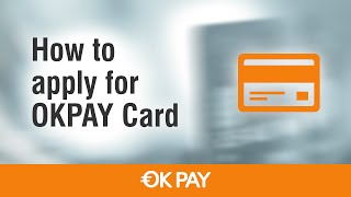 How to Apply for OKPAY Card(, 2015-02-25T11:17:29.000Z)