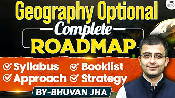 Complete Roadmap For Geography Optional | UPSC 2026 | Bhuvan jha | StudyIQ IAS