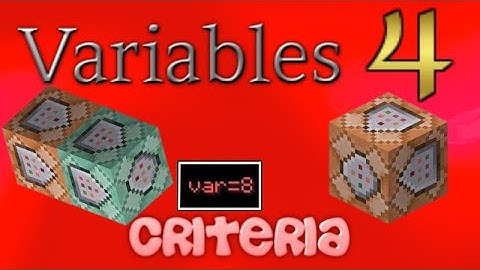 How To Create and Use Variables Using Command Blocks 4: Criteria