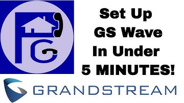 SET UP GrandStream Wave in UNDER 5 MINUTES!!