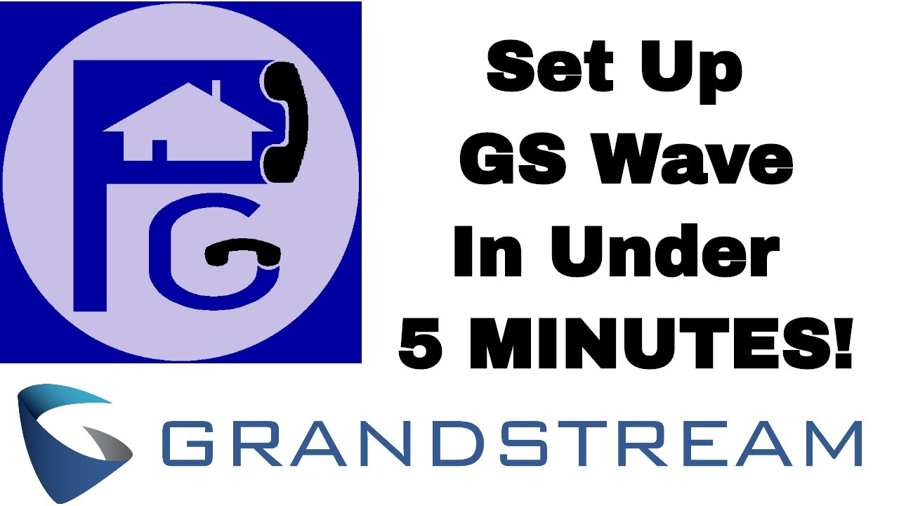SET UP GrandStream Wave in UNDER 5 MINUTES!! - YouTube
