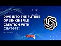 ChatGPT in DevOps-4: Dive into the Future of Jenkinsfile Creation with ChatGPT! | AWS Workshop