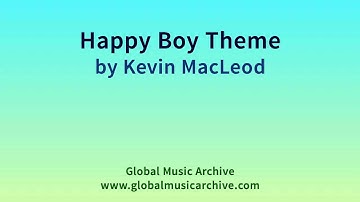 Happy Boy Theme by Kevin MacLeod 1 HOUR
