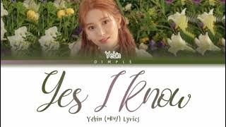 YEBIN(예빈)(DIA) - Yes I Know Lyrics