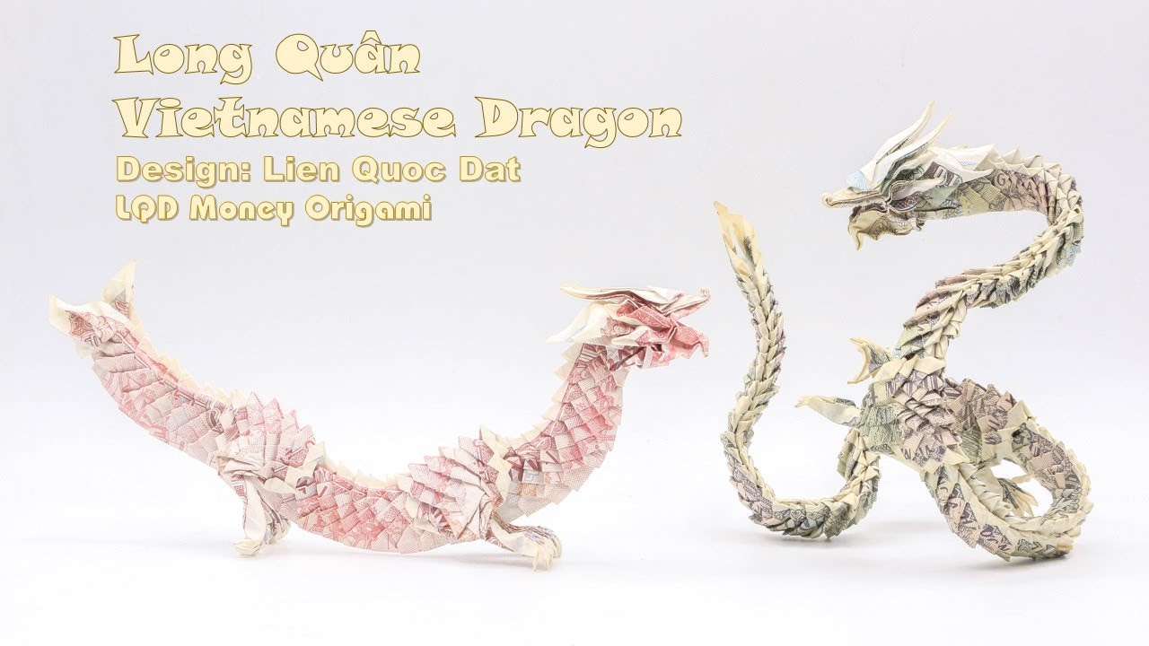 Long Quân The Vietnamese Dragon (Lien Quoc Dat) LQD Money Origami