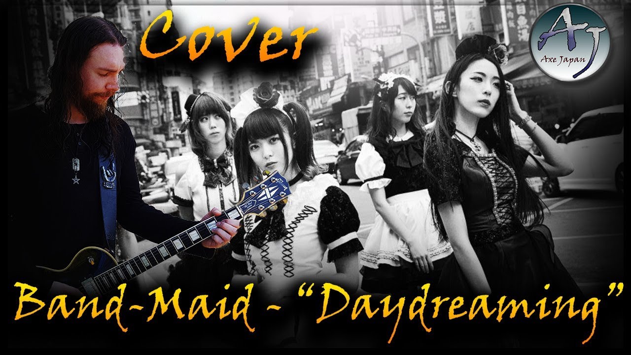 Guitar Cover BAND MAID / Daydreaming YouTube