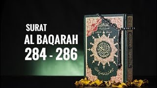 Surat Al Baqarah Ayat 284 - 286 Merdu Dengan Terjemahan