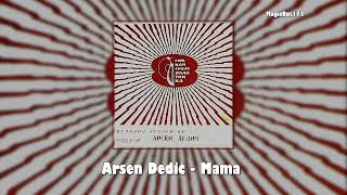 Video thumbnail of "Arsen Dedić - Mama"