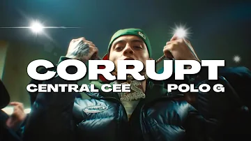 Central Cee ft. Polo G - Corrupt (Music Video)