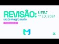 REVISÃO UERJ 2025: 1°EQ | por @matemagicando