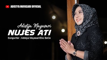 Separuh welas ilang nong endi.. "NUJES ATI" - Adistya Mayasari (Official Music Video)
