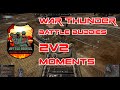 War thunder battlebuddies 2v2 moments