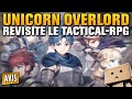 Unicorn overlord revisite le tacticalrpg  avis