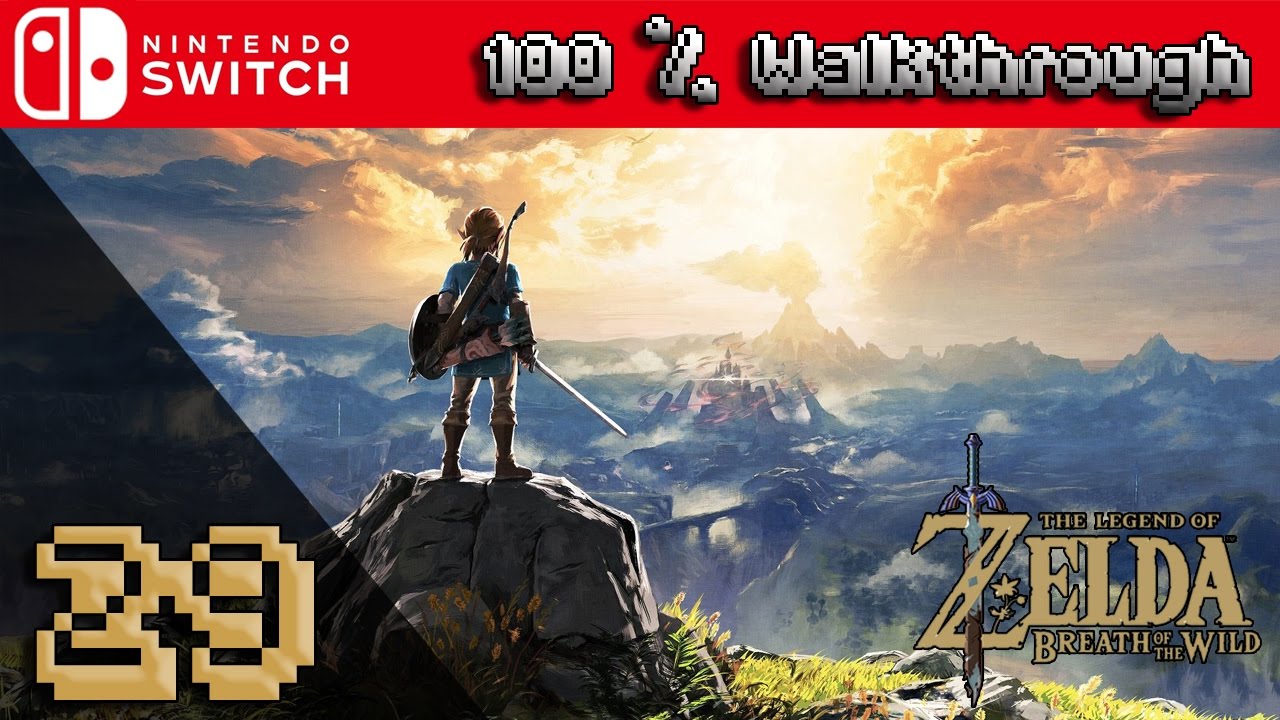 The Legend Of Zelda: Breath Of The Wild - 100% Walkthrough Part 29 (100% Guide, All Collectibles)