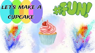 Lets Make A Cupcake