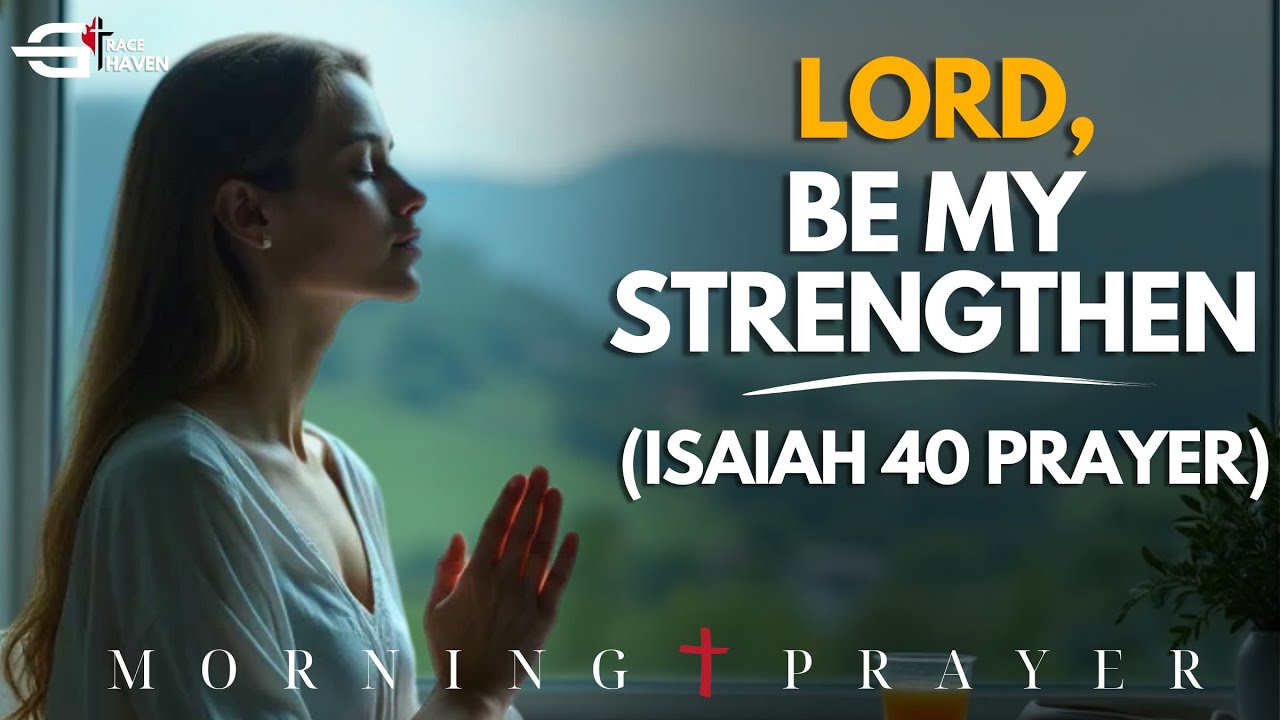 A Powerful Prayer for Strength When You Feel Weak | Blessed Morning ...