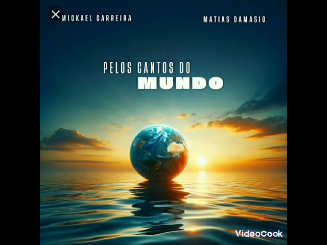 Mickael Carreira - Pelos cantos do Mundo feat ( Matias Damasio ) [Portalcelebridades] class=