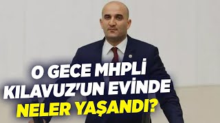 O Gece Mhpli Kılavuzun Evinde Neler Yaşandı? Krt Haber