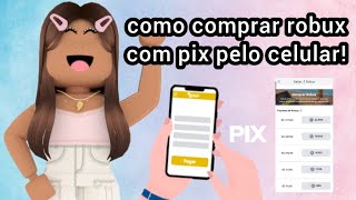 Como Comprar Robux Com Pix Pelo Celular