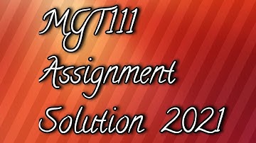 Mgt111 assignment Solution 2021