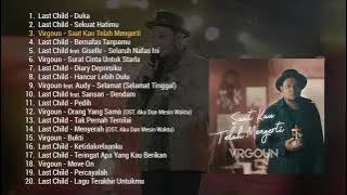 Lagu VIRGOUN & LAST CHILD Paling Sering Diputar | Tracks You'll Always Replay