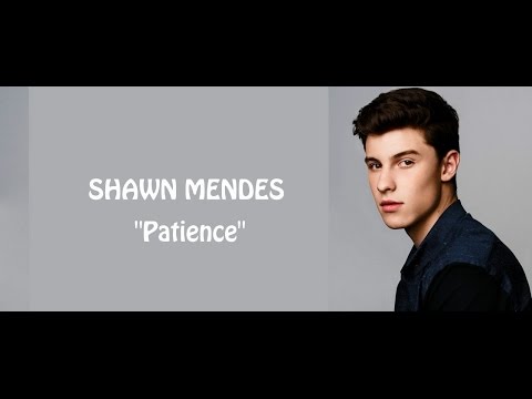 Patience- Shawn Mendes  Shawn mendes lyrics, Shawn mendes funny, Shawn  mendes tour