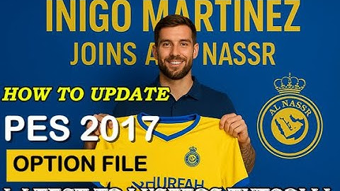 How to Edit and Update PES 2017 Option File for Latest Transfers | Tool Tutorial