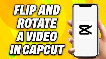 How To Flip Rotate A Video In CapCut (2025) - Easy Fix