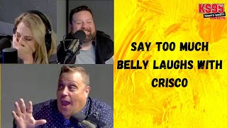 Say Too Much Belly - Laughs With Crisco