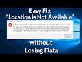 Fix Error Location is Not Available C:WindowsSystem32configsystemprofileDesktop & Data Recovery