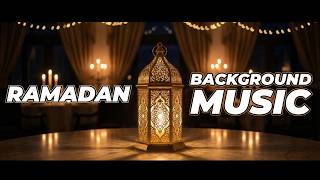 Ramadan Music | Peaceful Islamic Background Music