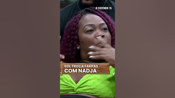 A FAZENDA         Troca de Farpas entre NADJA e SOL