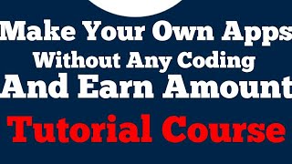Make Apps without any Coding & Earn Amount | Thunkable Tutorial Course Urdu/Hindi