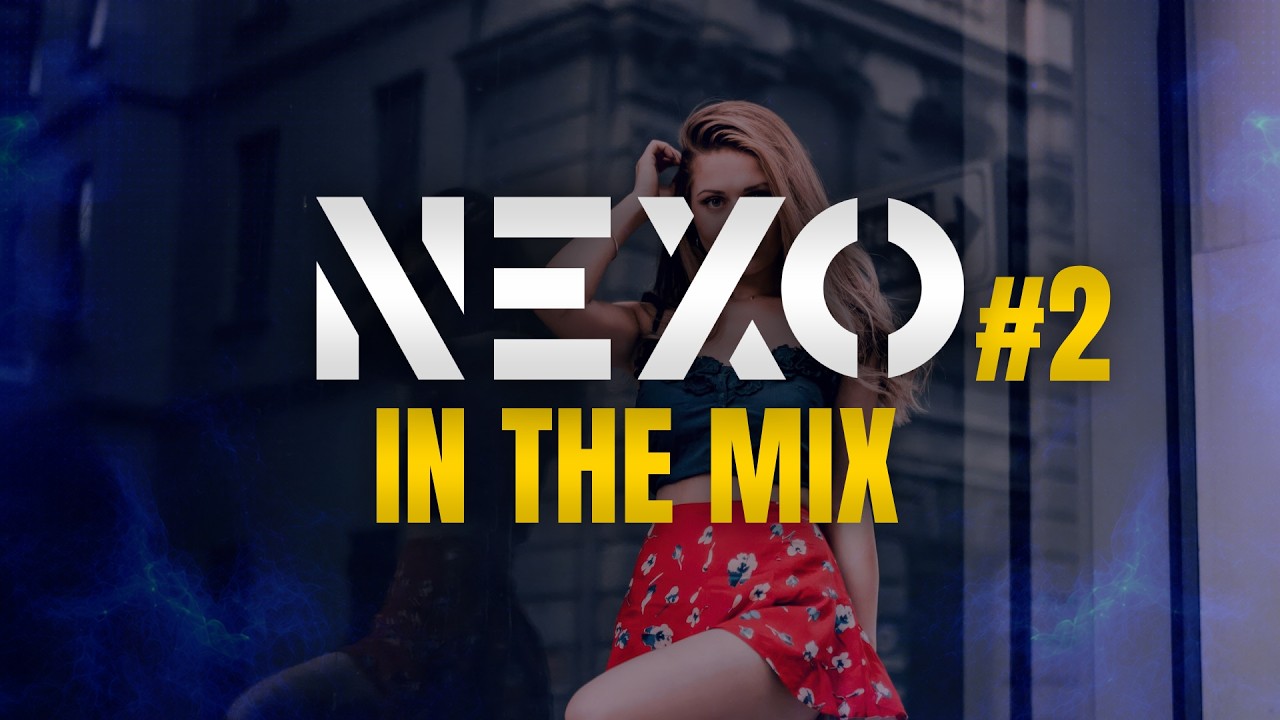 NEXO IN THE MIX #2 | Najlepsza muzyka klubowa | 2026