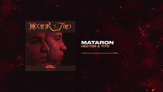 Héctor & Tito - Mataron | Lo de Antes