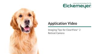 Imaging Tips for ClearView® 2 Retinal Camera